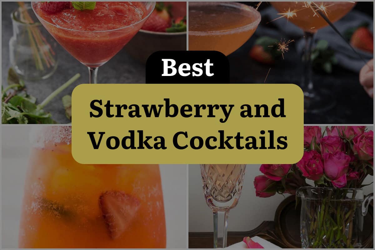 23 Best Strawberry And Vodka Cocktails