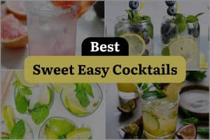 28 Best Sweet Easy Cocktails