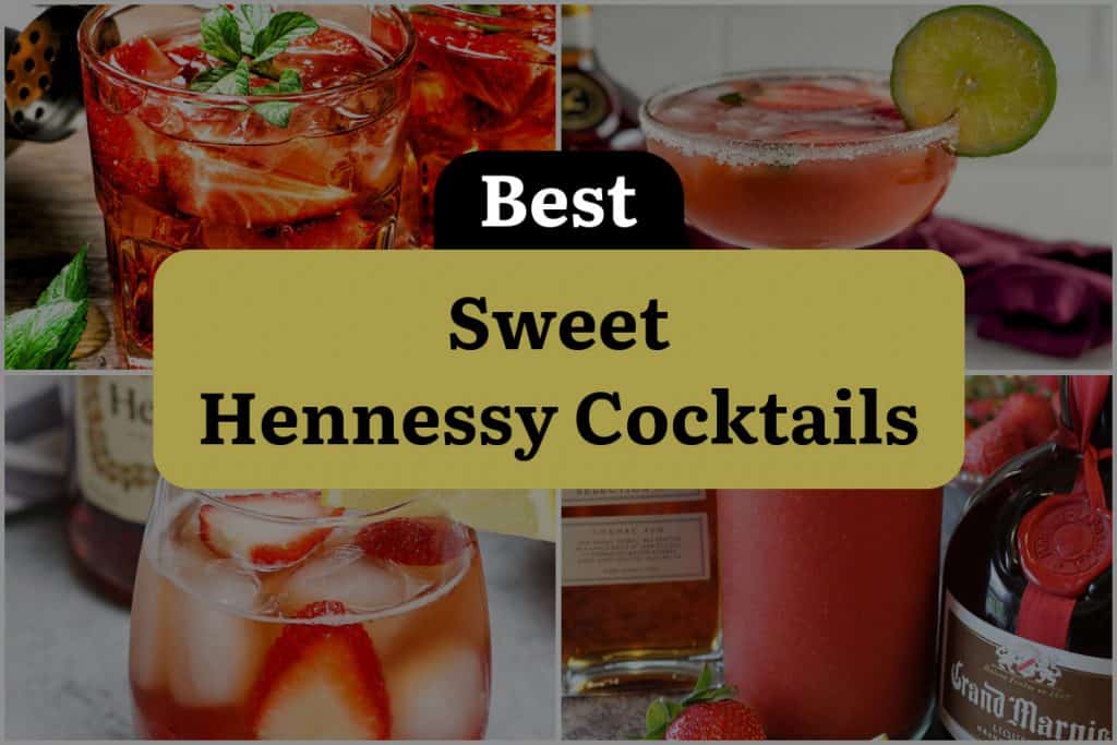 8 Sweet Hennessy Cocktails to Sip and Savor! DineWithDrinks