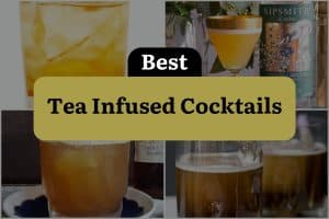 9 Best Tea Infused Cocktails