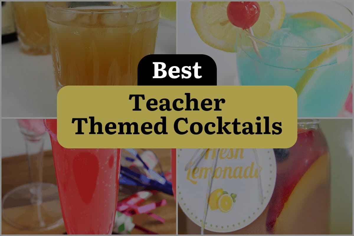 20 Best Teacher Themed Cocktails