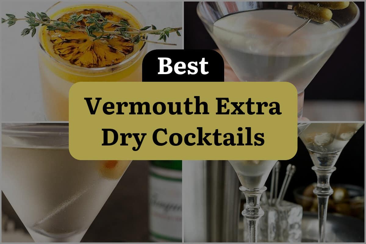 8 Best Vermouth Extra Dry Cocktails