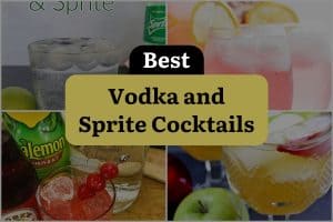 17 Best Vodka And Sprite Cocktails