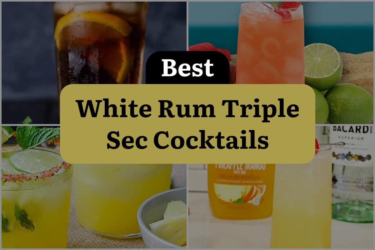 12 Best White Rum Triple Sec Cocktails