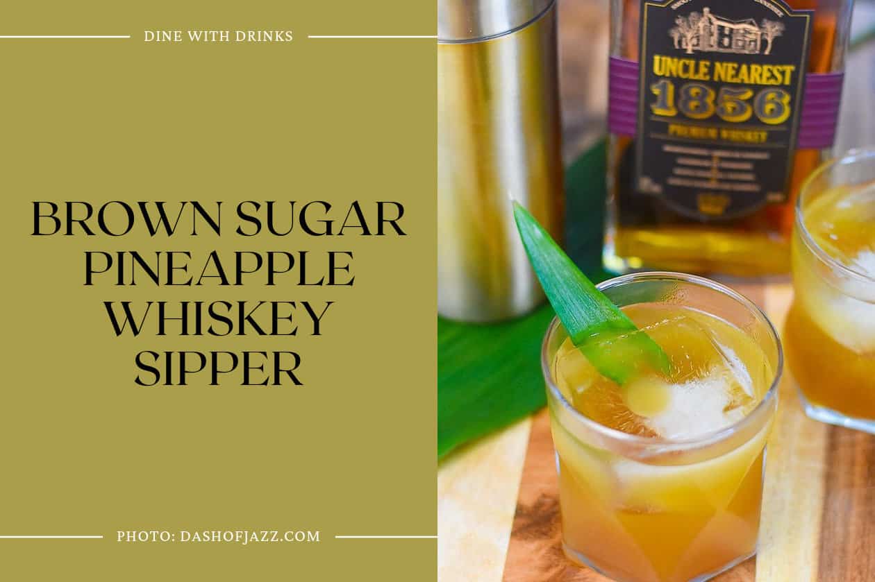 Brown Sugar Pineapple Whiskey Sipper