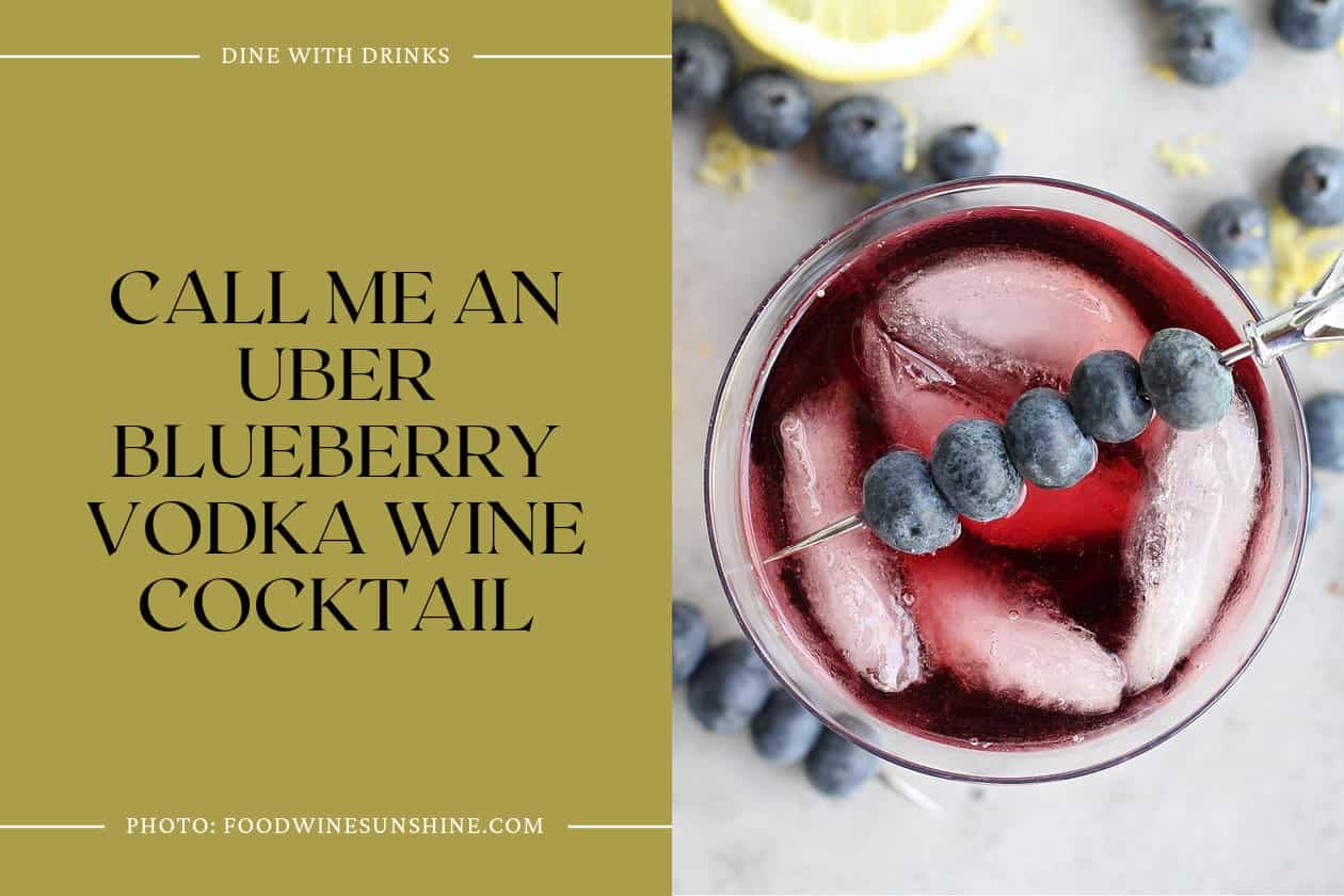 Call Me An Uber Blueberry Vodka Wine Cocktail