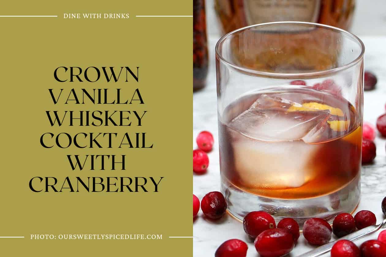 Crown Vanilla Whiskey Cocktail With Cranberry