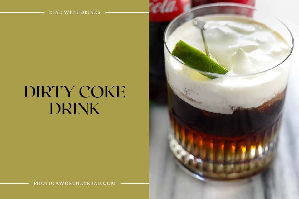 Dirty Coke Drink