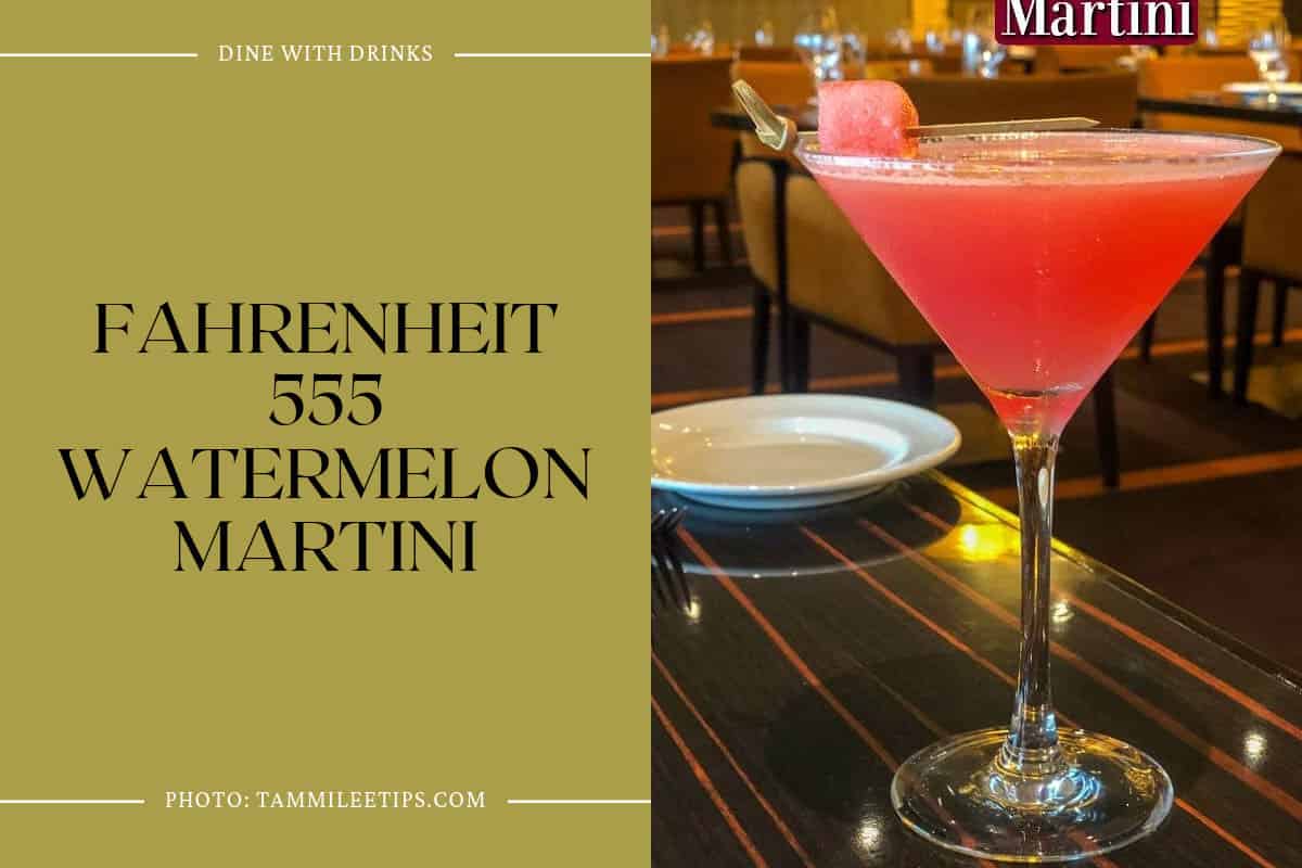 Fahrenheit 555 Watermelon Martini