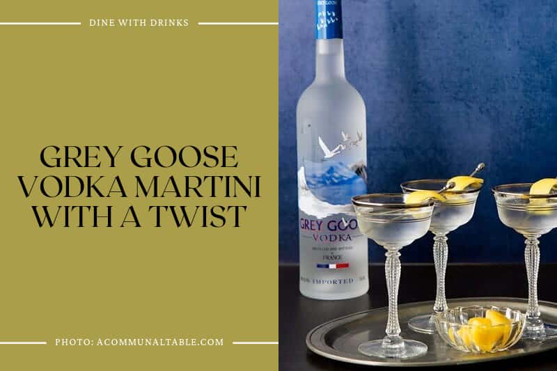Grey Goose Vodka Martini With A Twist