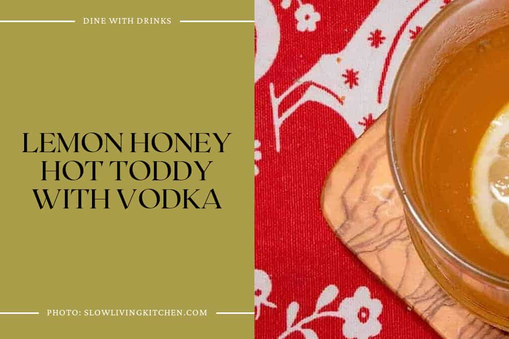 Lemon Honey Hot Toddy With Vodka