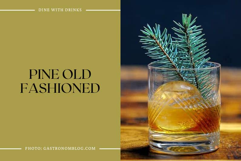 Pine Old Fashioned