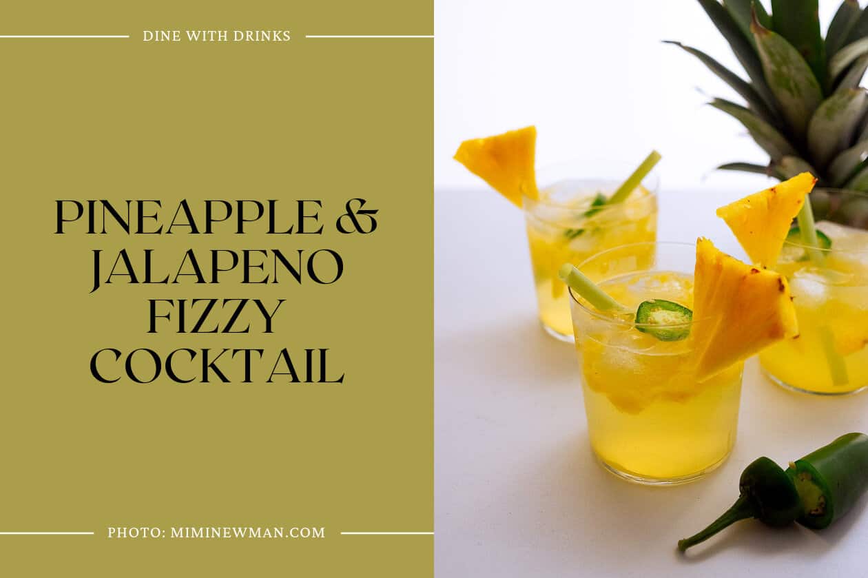 Pineapple & Jalapeno Fizzy Cocktail