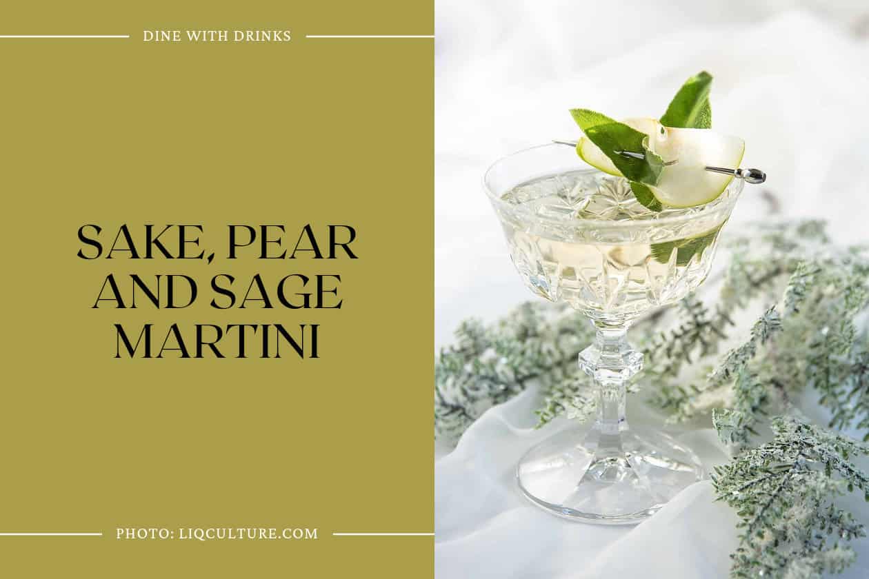 Sake, Pear And Sage Martini