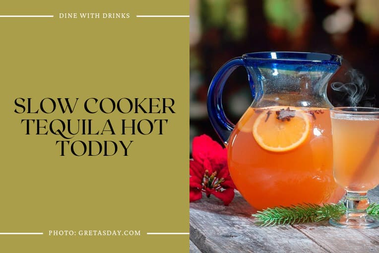 Slow Cooker Tequila Hot Toddy