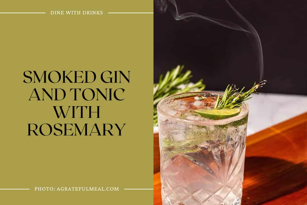 Smoked Gin And Tonic With Rosemary