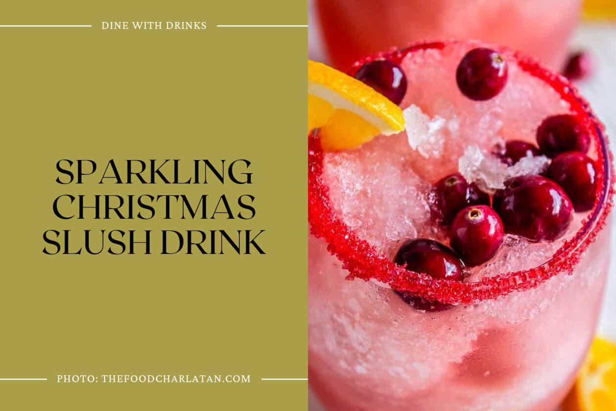 Sparkling Christmas Slush Drink