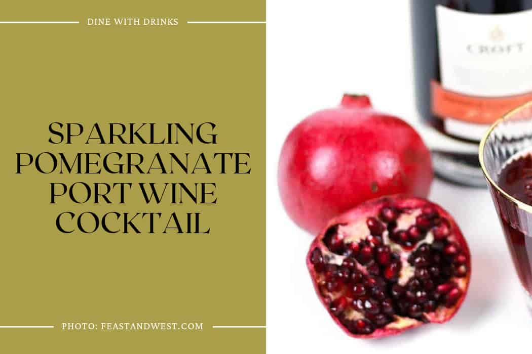 Sparkling Pomegranate Port Wine Cocktail