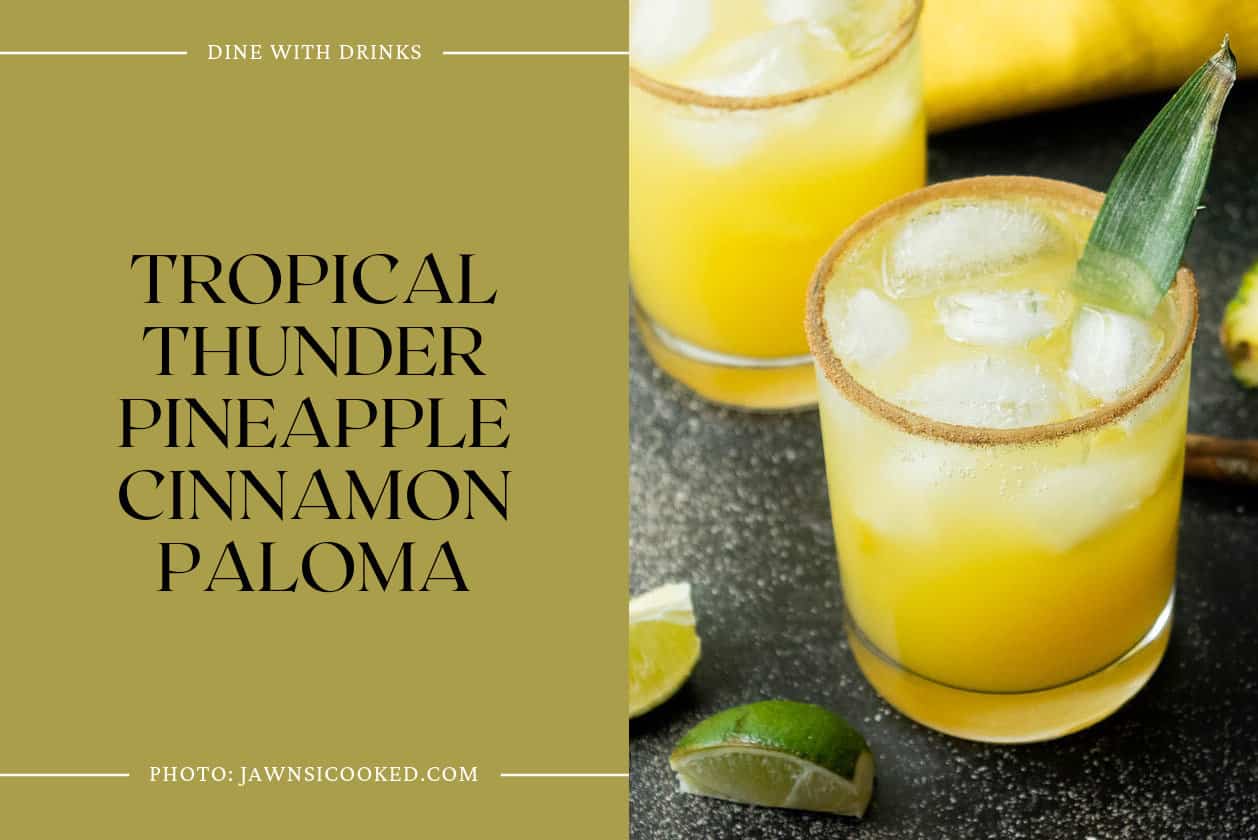 Tropical Thunder Pineapple Cinnamon Paloma