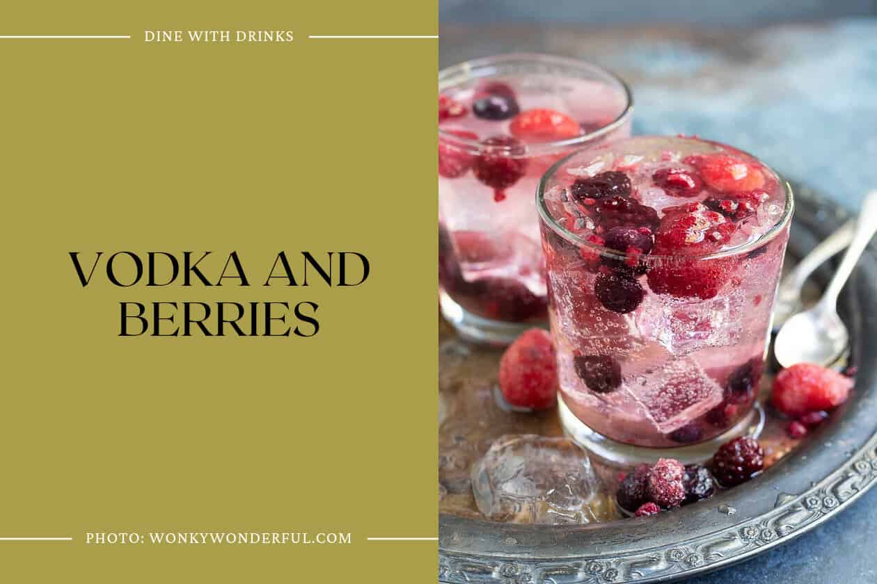 Vodka And Berries