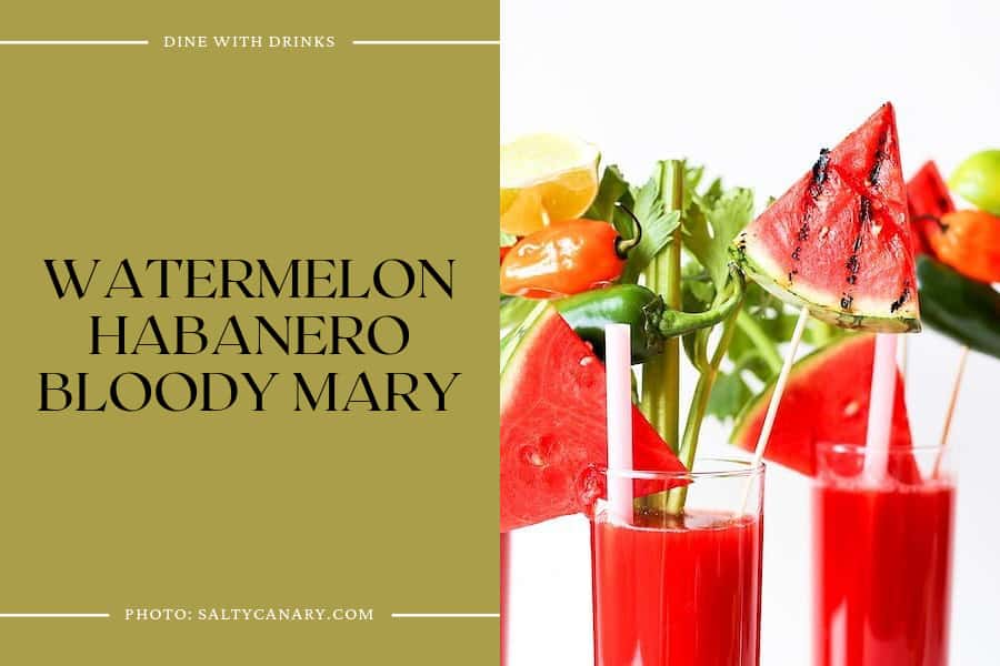 Watermelon Habanero Bloody Mary