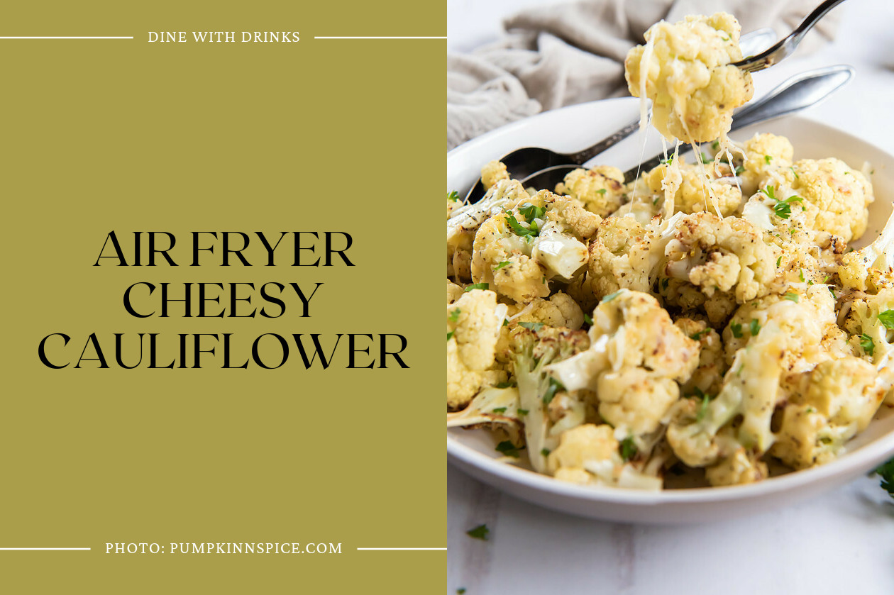 Air Fryer Cheesy Cauliflower
