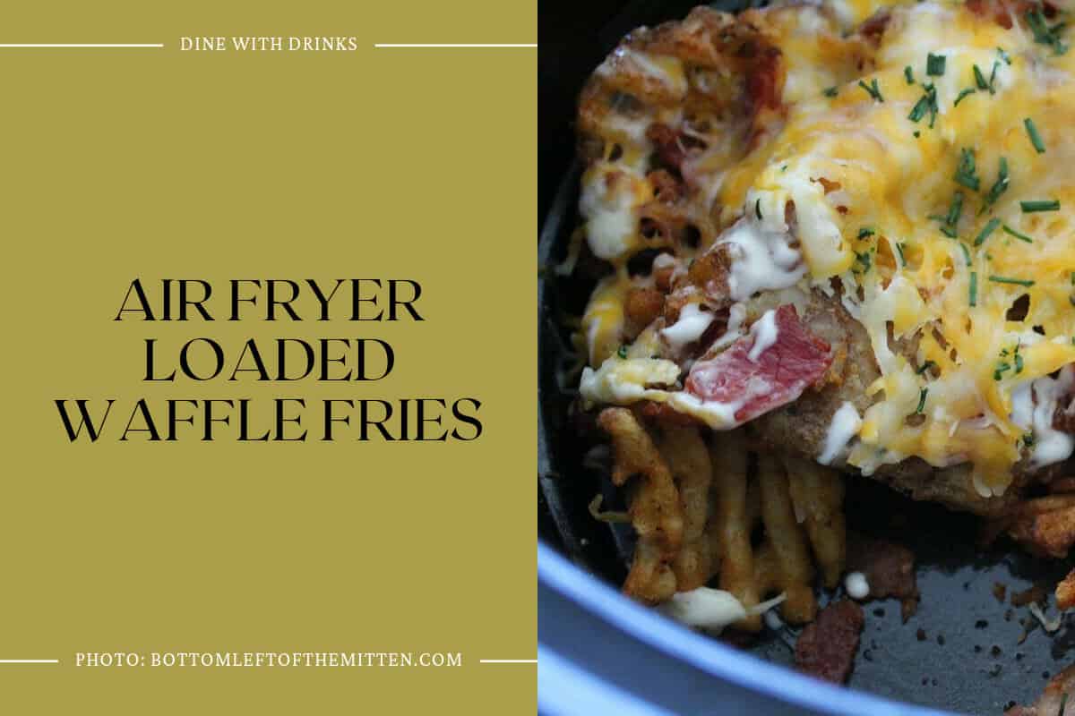 Air Fryer Loaded Waffle Fries