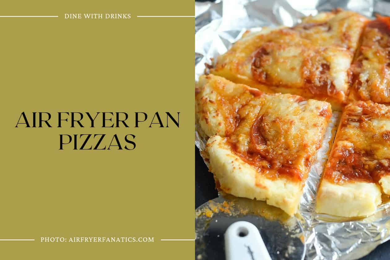 Air Fryer Pan Pizzas