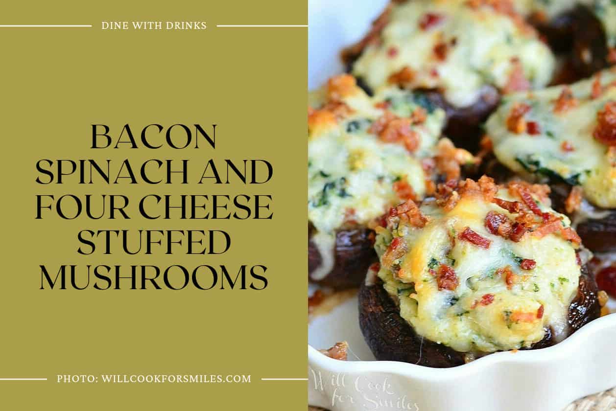 Bacon Spinach And Four Cheese Stuffed Mushrooms
