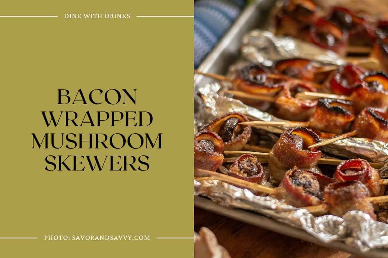 Bacon Wrapped Mushroom Skewers