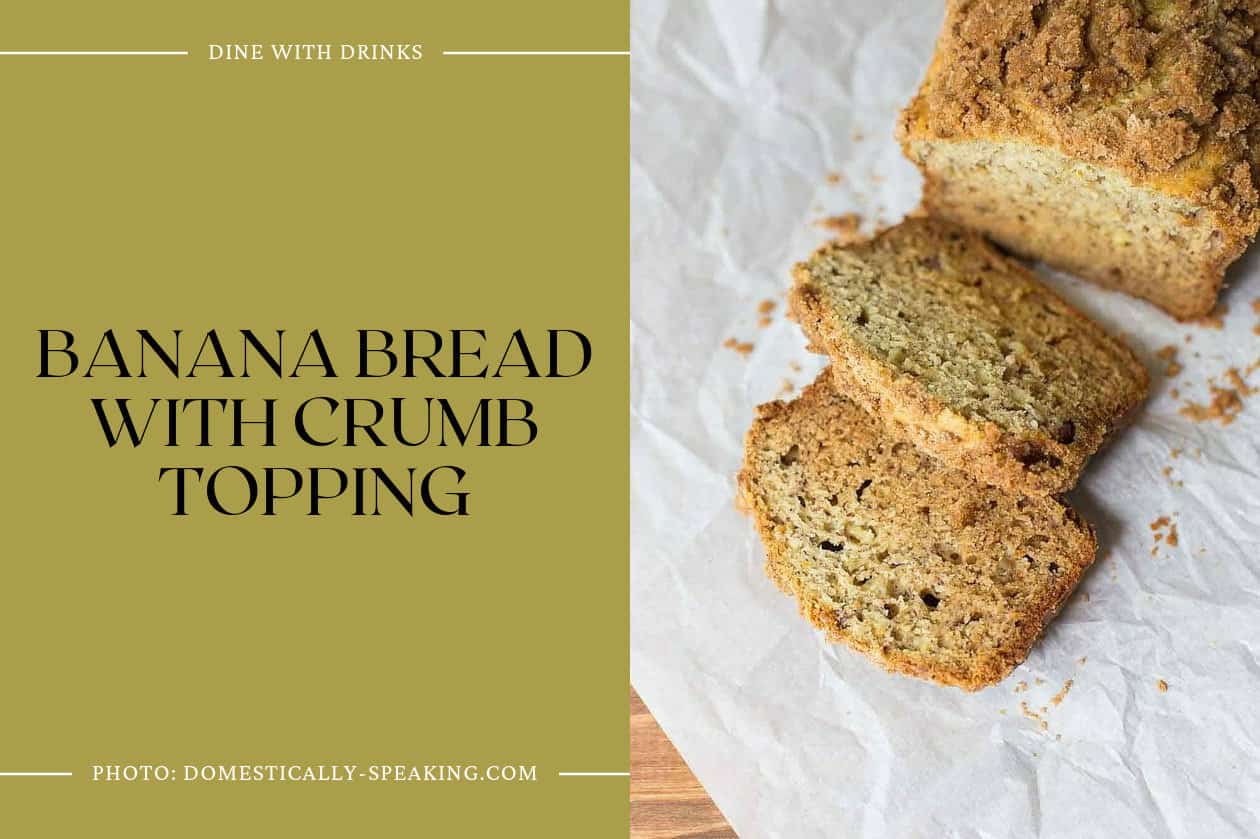 Banana Bread With Crumb Topping