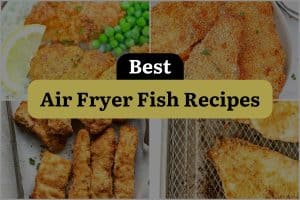 33 Best Air Fryer Fish Recipes
