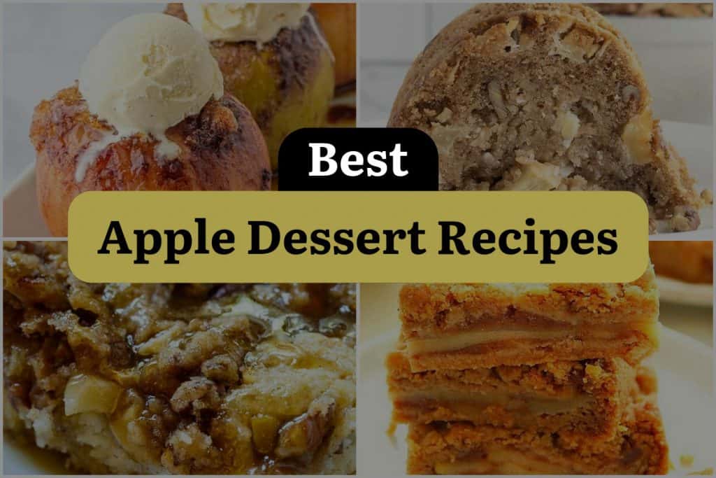 46 Apple Dessert Recipes to Satisfy Your Sweet Tooth! | DineWithDrinks