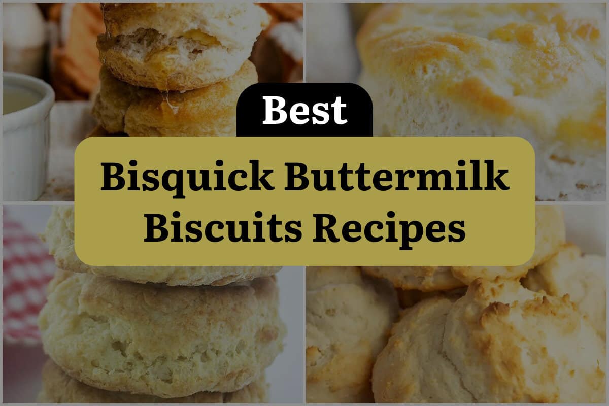 29 Best Bisquick Buttermilk Biscuits Recipes