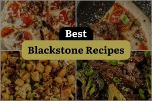 74 Best Blackstone Recipes