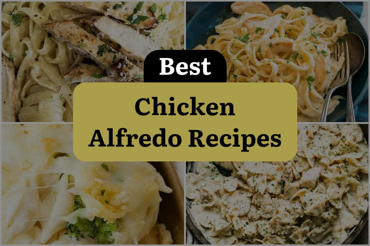 21 Best Chicken Alfredo Recipes