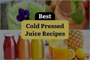 19 Best Cold Pressed Juice Recipes
