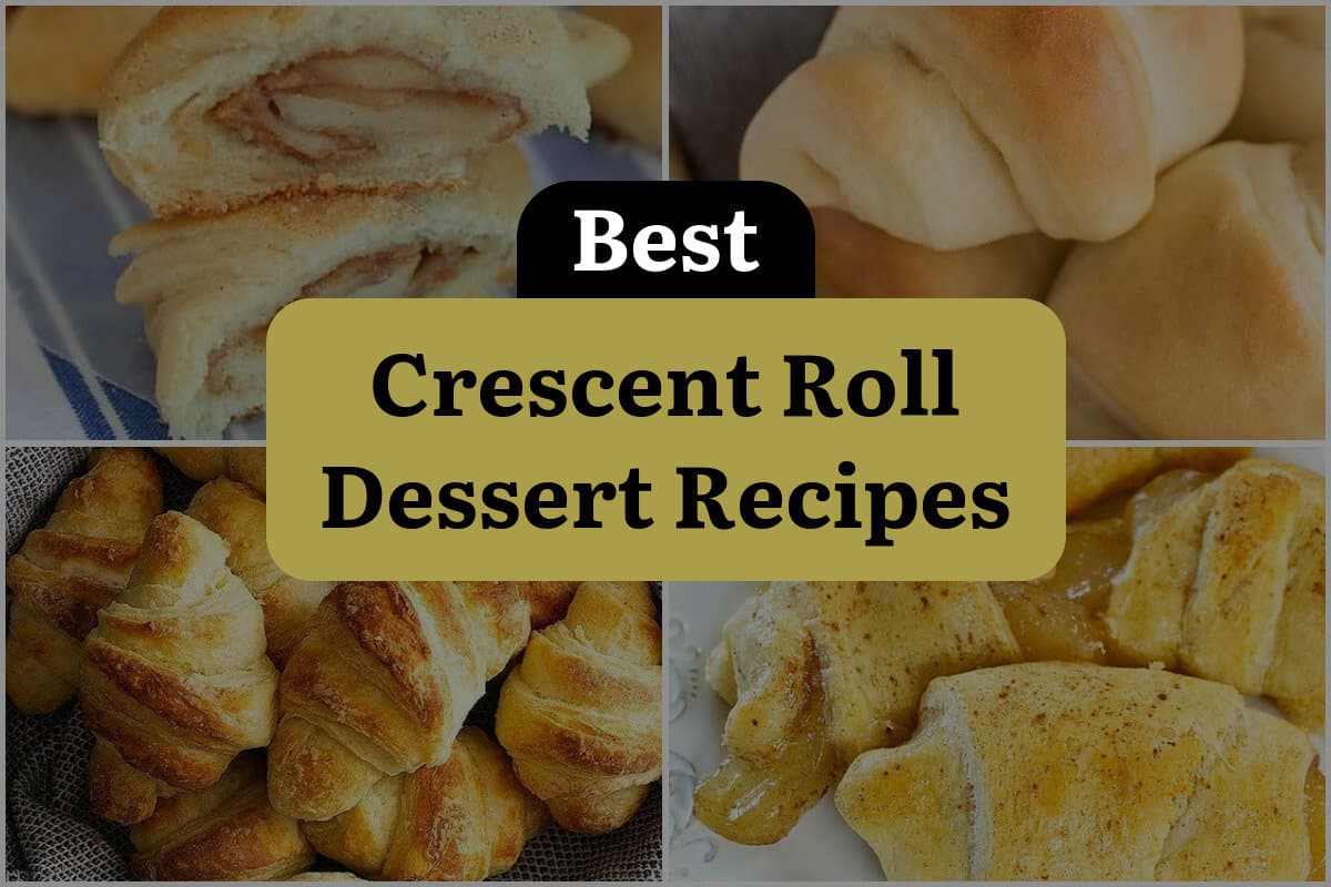 21 Best Crescent Roll Dessert Recipes
