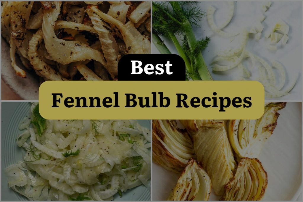 15 Fennel Bulb Recipes That'll Make Your Taste Buds Swoon! DineWithDrinks