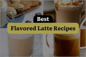 25 Best Flavored Latte Recipes