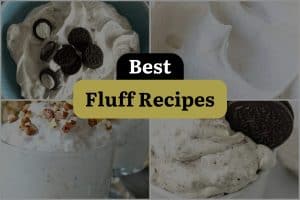 21 Best Fluff Recipes
