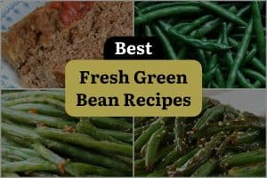 10 Best Fresh Green Bean Recipes