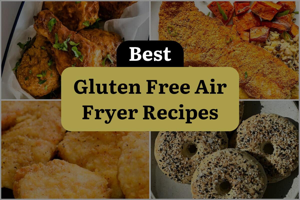 25 Best Gluten Free Air Fryer Recipes