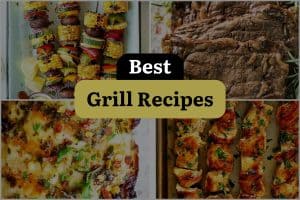 77 Best Grill Recipes