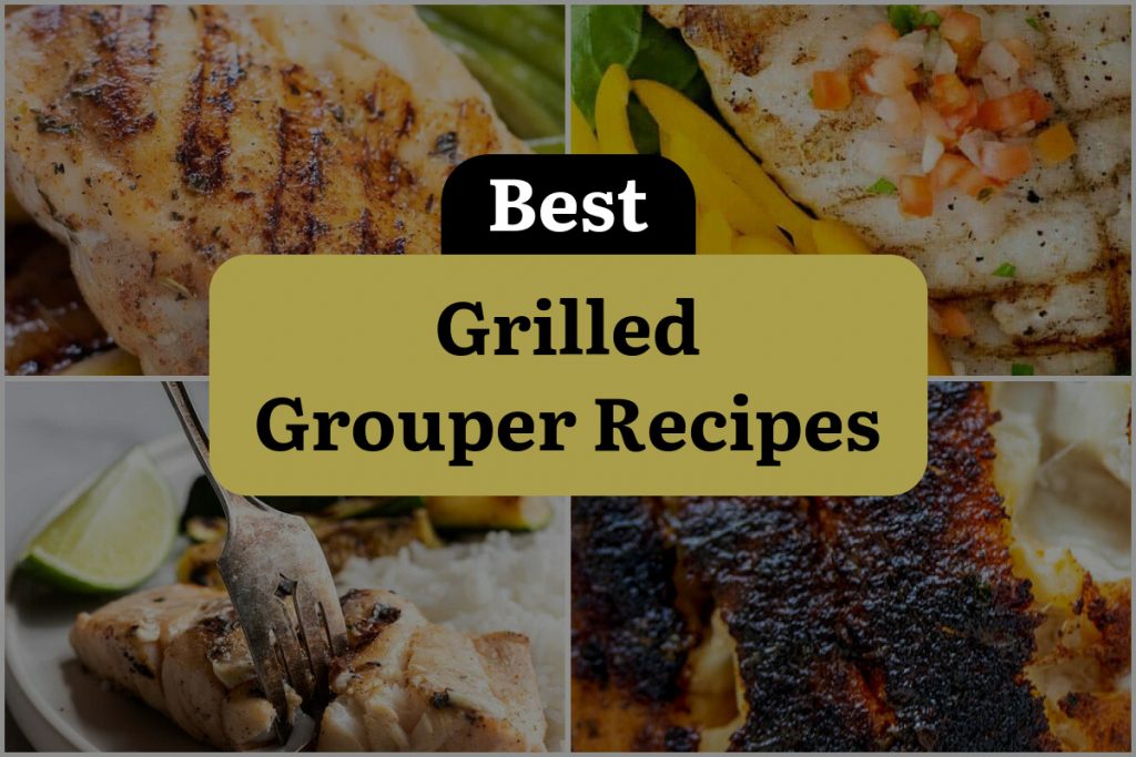 13 Grilled Grouper Recipes That Will Hook You! DineWithDrinks