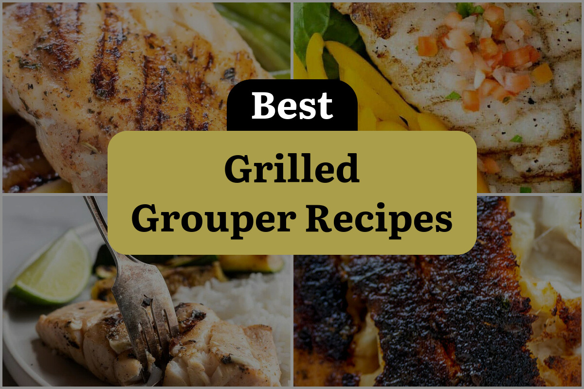 13 Best Grilled Grouper Recipes