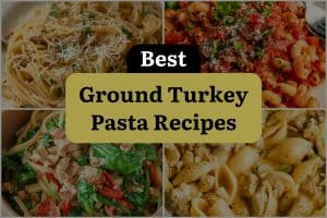 15 Best Ground Turkey Pasta Recipes