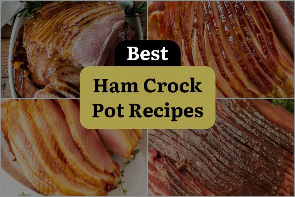 28 Ham Crock Pot Recipes to Savor SlowCooked Goodness! DineWithDrinks