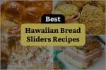 27 Hawaiian Bread Sliders Recipes To Rock Your Taste Buds DineWithDrinks   Best Hawaiian Bread Sliders Recipes 150x100 