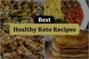 18 Best Healthy Keto Recipes